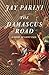 The Damascus Road: A Novel of Saint Paul