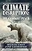 Climate Disruption: The Kno...