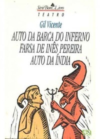 Auto da Barca do Inferno - Farsa de Inês Pereira - Auto da Índia (Paperback)