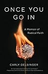 Once You Go In: A...