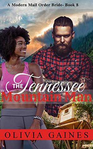 The Tennessee Mountain Man (Modern Mail Order Bride #8)