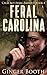 Feral Carolina (Calm Act: F...