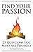 Find Your Passion: 25 Quest...