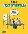 Kein Stress! Kein Stress!