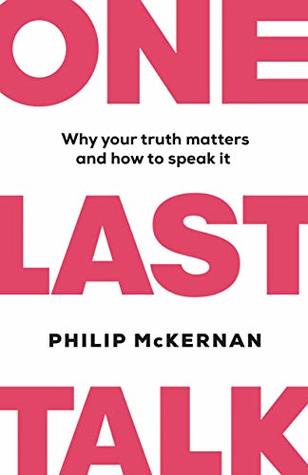One Last Talk: Why Your Truth Matters and How to Speak It (Hardcover)