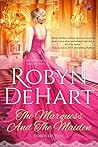 The Marquess and the Maiden by Robyn DeHart