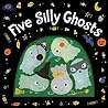 Five Silly Ghosts...