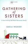 Gathering of Sisters: A Year with My Old Order Mennonite Family