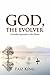 God, the Evolver: A Secular Approach to the Divine