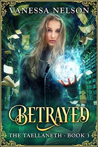 Betrayed (The Taellaneth, #3)