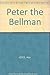 Peter the Bellman by Alan Joyce