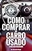 Como comprar um carro usado e não ser enganado by Alexandre Magno