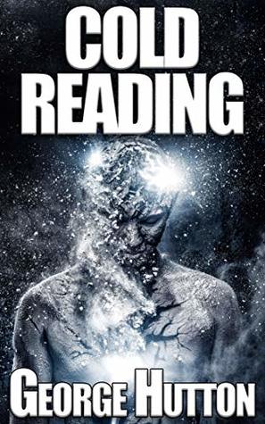 Cold Reading: Know Their Thoughts - Read Their Mind - Predict Their Future (Kindle Edition)