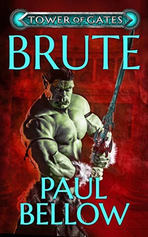 Brute (Tower of Gates, #4)