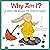 Why Am I?: Because You Are!...