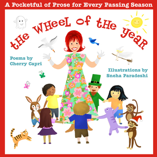 The Wheel of the Year: A Pocketful of Prose for Every Passing Season