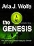 The Genesis by Aria J. Wolfe