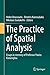 The Practice of Spatial Analysis: Essays in memory of Professor Pavlos Kanaroglou