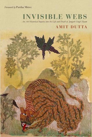 Invisible Webs: An Art-Historical Inquiry into the Life and Death of Jangarh Singh Shyam