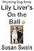 Lily Liver's On the Ball: R...
