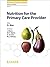 Nutrition for the Primary C...