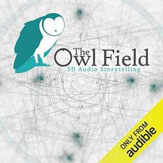 The Owl Field (Audible Audio)