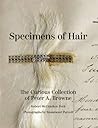 Specimens of Hair by Robert McCracken Peck