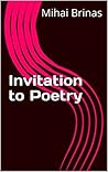 Invitation to Poetry by Mihai Brinas