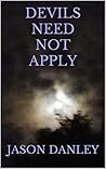 Devils Need Not Apply
