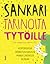 Sankaritarinoita tytöille (ja kaikille muille) : kertomuksia rohkeista naisista Minna Canthista Almaan