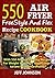 550 Air Fryer FreeStyle And Flex Recipe Cookbook by Jeff Johnson