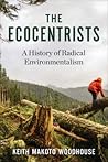 The Ecocentrists: A History of Radical Environmentalism