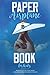 Paper Airplane Book For Kids: An Easy Step-By-Step Paper Airplane Instruction Bo