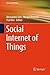 Social Internet of Things by Alessandro Soro