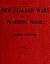 The New Zealand wars; a history of the Maori campaigns and the pioneering period. Vol I (History of New Zealand Book 1)