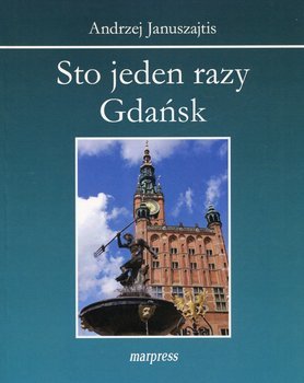 Sto jeden razy Gdańsk (Paperback)