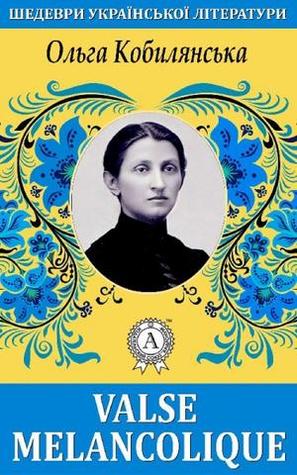 Portada de Valse mélancolique. Музична новела, de Olha Kobylianska