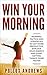 Win Your Morning: Morning T...