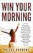Win Your Morning by Pollux Andrews
