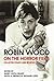 Robin Wood on the Horror Film: Collected Essays and Reviews