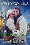 One Hundred Christmas Kisses by Kelly Collins