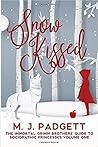 Snow Kissed by M.J. Padgett Snow Kissed by M.J. Padgett