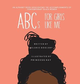 ABCs for girls like me : an alphabet book highlighting the accomplishments of contemporary Black women (Hardcover)