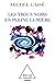 Trous noirs en pleine lumière (Les) (Sciences) by Michel Cassé