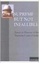 Supreme but Not Infallible: Essays in Honour of the Supreme Court of India (Hardcover)