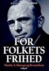 For Folkets Frihed: Martin A. Hansen og Besættelsen