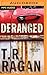 Deranged (Jessie Cole, #3)