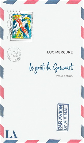 Le goût du Goncourt (Paperback)
