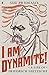 I Am Dynamite!: A Life of Friedrich Nietzsche