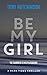 Be My Girl (A Dark Tides Thriller #1)